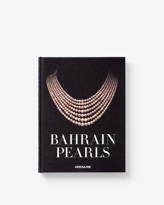 Bahrain Pearls: Treasures from the Land of the Two Seas (Classic)