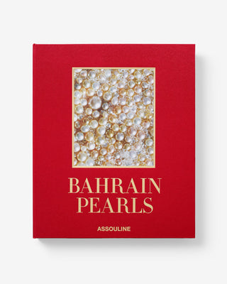 Bahrain Pearls: Treasures from the Land of Two Seas (Ultimate)