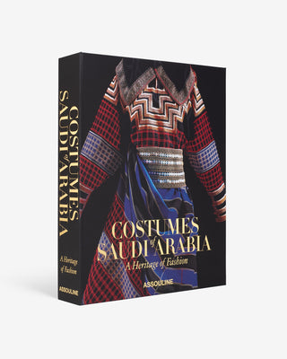 Costumes of Saudi Arabia, A Heritage of Fashion