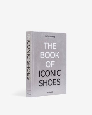 Fashionphile: The Book of Iconic Shoes