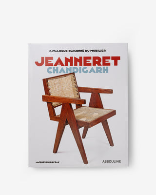 Catalogue Raisonné du Mobilier: Jeanneret Chandigarh