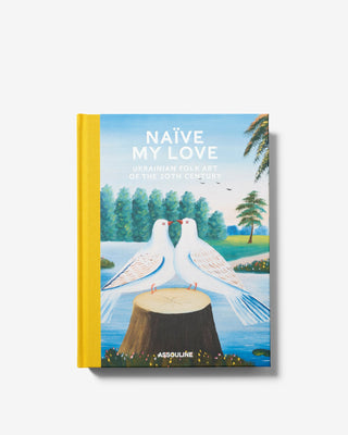 Naïve My Love: Ukrainian Folk Art of the 20th Century