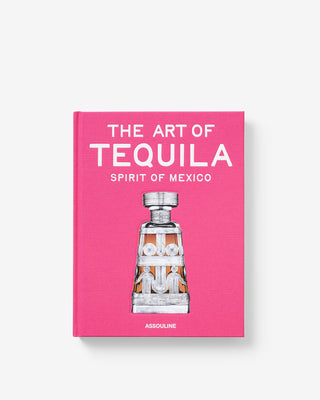 The Art of Tequila: Spirit of Mexico