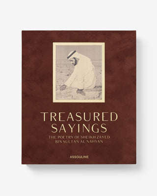 Treasured Sayings: The Poetry Of Sheikh Zayed Bin Sultan Al Nayan (Ultimate)
