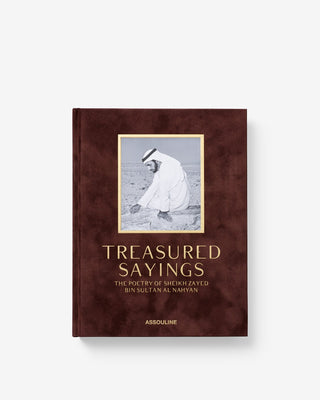 Treasured Sayings: The Poetry Of Sheikh Zayed Bin Sultan Al Nayan (Classic)