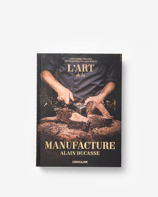 The Art of Manufacture: Alain Ducasse