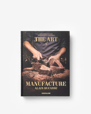 The Art of Manufacture: Alain Ducasse